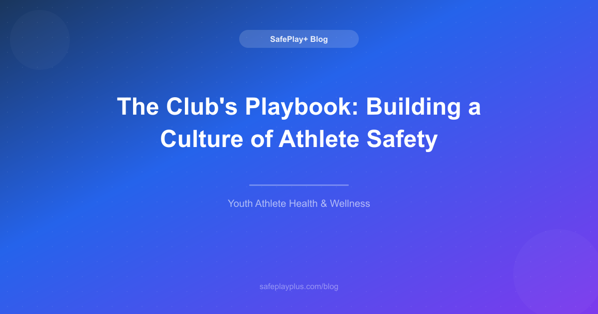 The Club's Playbook: Building a Culture of Athlete Safety
