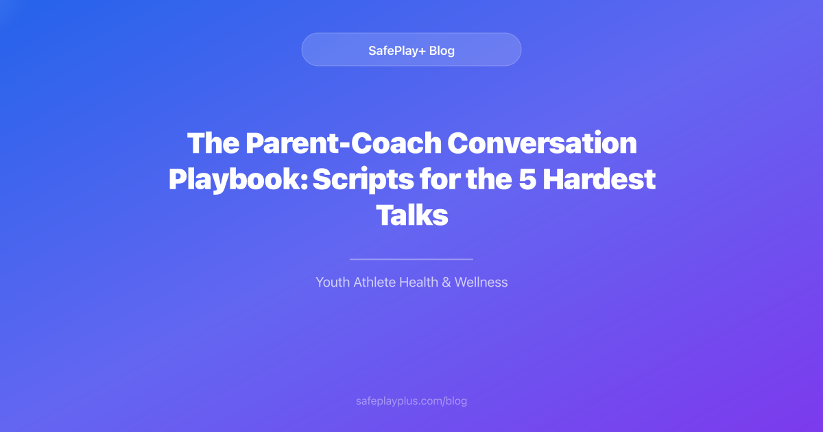The Parent-Coach Conversation Playbook: Scripts for the 5 Hardest Talks
