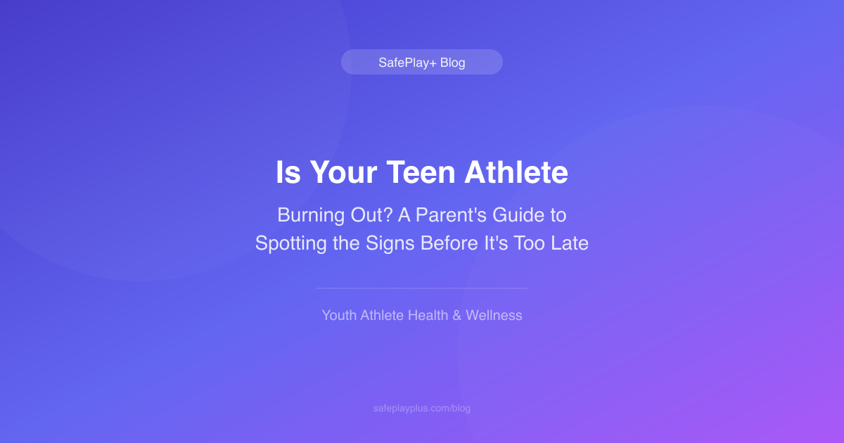 Is Your Teen Athlete Burning Out? A Parent's Guide to Spotting the Signs Before It's Too Late