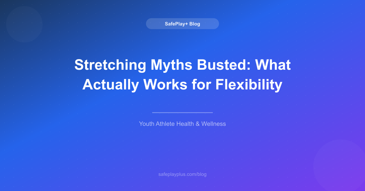 Stretching Myths Busted: What Actually Works for Flexibility