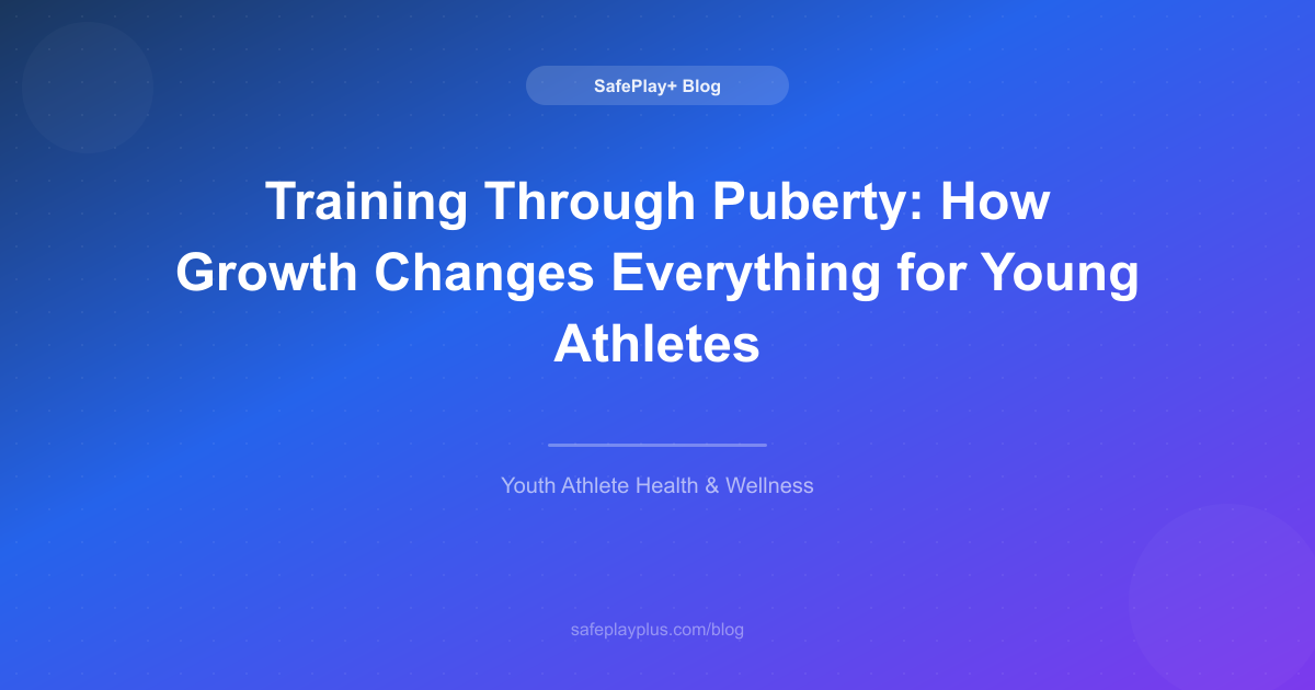 Training Through Puberty: How Growth Changes Everything for Young Athletes